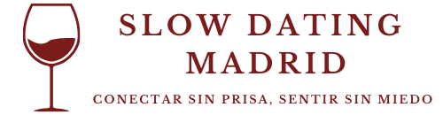 Slow Dating Madrid
